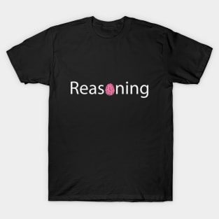 Reasoning typographic artwork T-Shirt